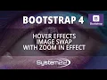 Bootstrap 4 Hover Effects Image Swap With Zoom In Effect