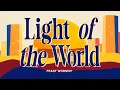 Download Lagu Light of The World - Feast Worship (Official Lyric Video)