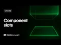 Component slots for consistency flexibility Webflow tutorial