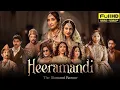 Lagu Heeramandi Full Movie | Manisha Koirala, Sonakshi Sinha, Aditi Rao Hydari | New Bollywood Movie 2024