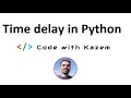 Time delay in Python