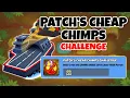 Patch s Cheap Chimps Challenge Guide - BTD6