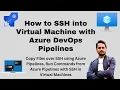 How to SSH into Azure VM using Azure DevOps pipeline Azure DevOps pipeline file copy over SSH