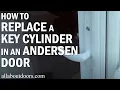 How to Replace Key Cylinder in an Andersen Door Reupload