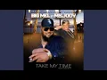 Lagu Take My Time (feat. Ms Jody)