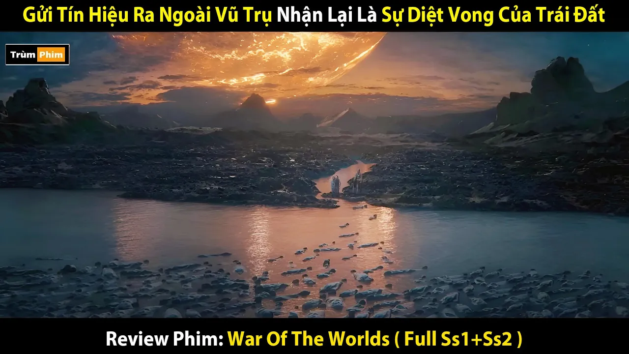 Outline Video Review Phim : Thảm Họa Diệt Vong Đến Từ Vũ Trụ| War Of The Worlds (Ss1+Ss2) | Trùm Phim Review