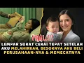 LEMPAR SURAT CERAI TEPAT SETELAH AKU MELAHIRKAN , BESOKNYA AKU BELI PERUSAHAANNYA \u0026 MEMECATNYA