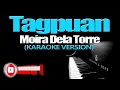TAGPUAN - Moira Dela Torre (KARAOKE VERSION)
