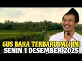 Lagu Gus Baha Terbaru Pagi Ini Senin 1 Desember 2025