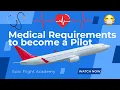 What are the Medical Requirements to Become a Pilot