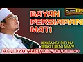 Download Lagu KENAPA KITA DI DUNIA TIDAK LAMA ??? BAYAN KH, UZAIRON THOIFUR ABDILLAH
