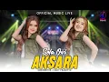 Download Lagu Aksara - Sela Ovi (Official Music Live) l Sayang S e Opo ? Selawase Yo Mung Koe MP3