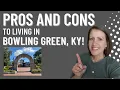Pros Cons to Living in Bowling Green Kentucky