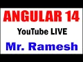 ANGULAR 14 tutorials by Mr Ramesh Sir