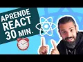 APRENDE REACT BASICO en 30 MINUTOS - Tutorial de React js Desde Cero