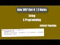 GATE 2017 C Programming PYQ strlen Return Type Unsigned Arithmetic Output Prediction