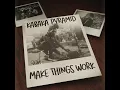 Make Things Work - Kabaka Pyramid