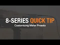 8-Series Quicktip Customizing Meter Presets