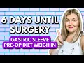VSG PRE-OP DIET WEIGH IN DAY 6 DAYS UNTIL WEIGHT LOSS SURGERY My Gastric Sleeve Journey