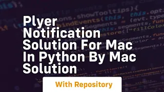 Plyer notification solution for mac in python by mac solution