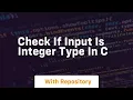 check if input is integer type in c
