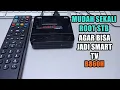 Download Lagu BEGINI CARA FLASH STB B860H V1 V2 AGAR BISA DI PAKAI SMART TV