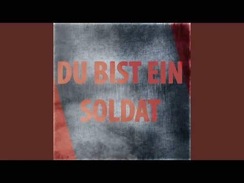 Download MP3 Du bist ein Soldat