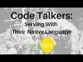 Code Talkers Serving With Their Native Language practice English with Spotlight