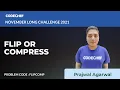 FLIP OR COMPRESS FLIPCOMP November Long Challenge 2021 Problem Solutions CodeChef