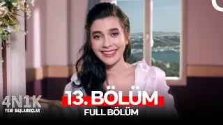 4N1K Yeni Başlangıçlar 13. Bölüm (FİNAL)