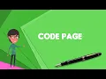 What is Code page Explain Code page Define Code page Meaning of Code page