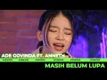 Download Lagu ADE GOVINDA FT. ANNETH - MASIH BELUM LUPA [LIVE] | GENONTRACK