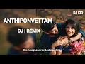 Download Lagu Anthiponvettam DJ | REMIX song mix by DJ KID