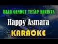 Download Lagu BIAR GENDUT TETAP KUCINTA - HAPPY ASMARA [KARAOKE] KN7000