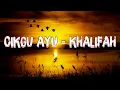 Download Lagu Khalifah -  Cikgu Ayu [ Official Lyric Video ]