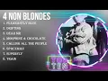 Download Lagu Best Songs of 4 Non Blondes full album 2024 ~ Top 10 songs