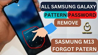SAMSUNG M13 FACTORY RESET SM M135F PATERN PASSWORD RESET 
