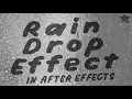 Rain drop effect After effect basics
