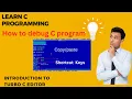 Introduction to Turbo C IDE Shortcut keys How to debug C program How to copy and paste in TC