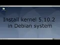 Install Linux Kernel 5 10 2 in Debian