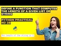 Define a function that computes the length of a given list or string Python BSCIT Practicals