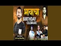 Lagu Bhavacha Birthday Celebrate