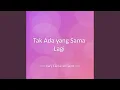 Download Lagu Tak Ada yang Sama Lagi