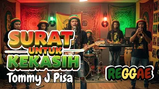 tommy j pissa surat untuk kekasih cover reggae reggae in