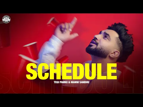 Download MP3 SCHEDULE (OFFICIAL VIDEO) | TEGI PANNU | MANNI SANDHU | NEW PUNJABI SONG 2023