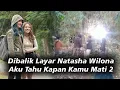 Download Lagu Dibalik Layar Natasha Wilona, Syuting Aku Tahu Kapan Kamu Mati 2, Suicide Village