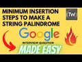 Minimum Insertion Steps to Make a String Palindrome - Leetcode 1312