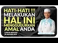 Download Lagu Ustad Das'ad Latif  - 6 HAL YANG MENGGUGURKAN AMAL