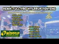 Download Lagu REMIK FULL Pro WITARRUP Benteng, live RENAH SEMANEK , 11 Mei 2025