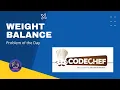Weight Balance Problem Code WEIGHTBL Problem of the Day CodeChef Python3